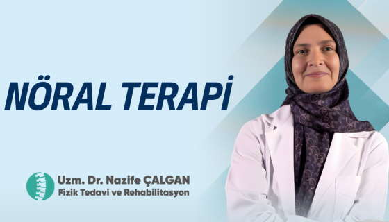 Nöral Terapi - Uzm. Dr. Nazife ÇALGAN